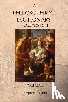 Voltaire - A Philosophical Dictionary: Volumes I & II