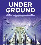 Zerdoun, Catherine - Under Ground: Subways and Metros of the World