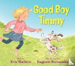 Walters, Eric - Good Boy Timmy