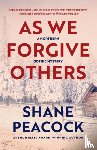 Peacock, Shane - As We Forgive Others