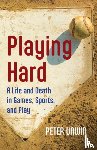 Unwin, Peter - Playing Hard