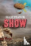 Peacock, Shane - Show