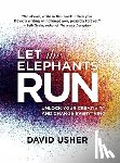 Usher, David - Let the Elephants Run
