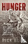 Blom, Rick - Hunger: How Food Shaped the Course of the First World War