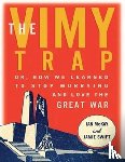 McKay, Ian, Swift, Jamie - The Vimy Trap