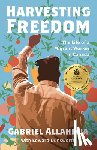 Allahdua, Gabriel, Dunsworth, Edward - Harvesting Freedom