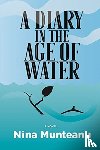 Munteanu, Nina - A Diary in the Age of Water