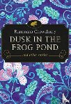 Chowdhury, Rummana - Dusk in the Frog Pond and Other Stories