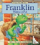 Bourgeois, Paulette - Franklin Wants a Pet