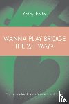 Rolfe, Kathy - Wanna Play Bridge the 2/1 Way?
