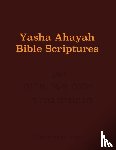  - Yasha Ahayah Bible Scriptures (YABS) Study Bible