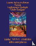 Sorsdahl, Timothy Neal - Learn Paleo Hebrew Torah Lashawam Qadash "Holy Tongue" Yasha Ahayah Bible Scriptures Aleph Tav (YASAT) Study Bible