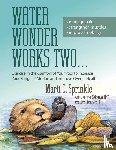 Sprinkle, Marti C. - Water Wonder Works Two