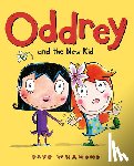 Whamond, Dave - Oddrey and the New Kid