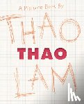 Lam, Thao - Thao: A Picture Book