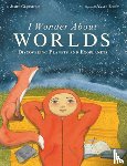 Gladstone, James - I Wonder about Worlds: Discovering Planets and Exoplanets