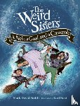 Smith, Mark David - The Weird Sisters: A Note, a Goat, and a Casserole