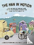Schultz Nicholson, Lorna - The Man in Motion: How Rick Hansen's World Tour Helped Break Down Barriers for People with Disabilities