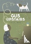 Sookocheff, Carey - Gus Upstairs