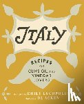 Lycopolus, Emily - Italy: Recipes for Olive Oil and Vinegar Lovers