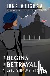 Whishaw, Iona - It Begins in Betrayal: A Lane Winslow Mystery
