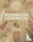 Jones, Bill - The Deerholme Mushroom Cookbook: From Foraging to Feasting; Revised and Updated
