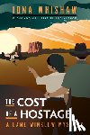 Whishaw, Iona - The Cost of a Hostage