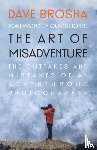 Brosha, Dave - The Art of Misadventure