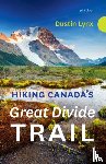 Lynx, Dustin - Hiking Canada's Great Divide Trail 4th Edition