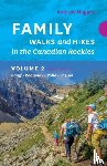 Nugara, Andrew - Family Walks & Hikes Canadian Rockies 2nd Edition, Volume 2