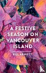 Arnott, Bill - A Festive Season on Vancouver Island