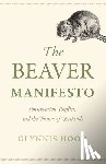 Hood, Glynnis - The Beaver Manifesto