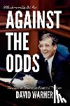 Warner, David - Against the Odds: The Life and Times of an Accidental Politician