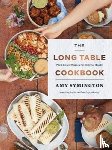 Symington, Amy - The Long Table Cookbook