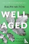 Milton, Ralph - Well Aged