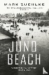 Zuehlke, Mark - Juno Beach: Canada's D-Day Victory