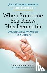 Andrews, June - When Someone You Know Has Dementia: Practical Advice for Families and Caregivers
