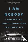 Gilhooly, Greg - I Am Nobody