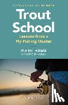 Hume, Mark - Trout School