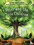 Wohlleben, Peter - Peter and the Tree Children