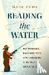 Hume, Mark - Reading the Water