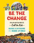 Greenfield, Robin, Banyard, Antonia - Be the Change