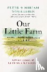Wohlleben, Peter, Wohlleben, Miriam - Our Little Farm