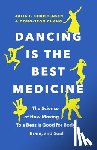 Christensen, Julia F., Chang, Dong-Seon - Dancing Is the Best Medicine