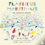 Pego, Ana, Martins, Isabel Minhs - Plasticus Maritimus
