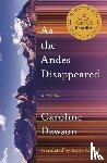 Dawson, Caroline - As the Andes Disappeared