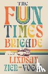 Zier-Vogel, Lindsay - The Fun Times Brigade