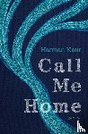 Kaur, Harman - Call Me Home