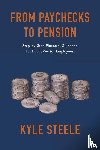 Steele, Kyle - From Paychecks to Pension