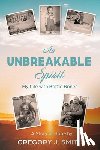 Smith, Gregory J - An Unbreakable Spirit